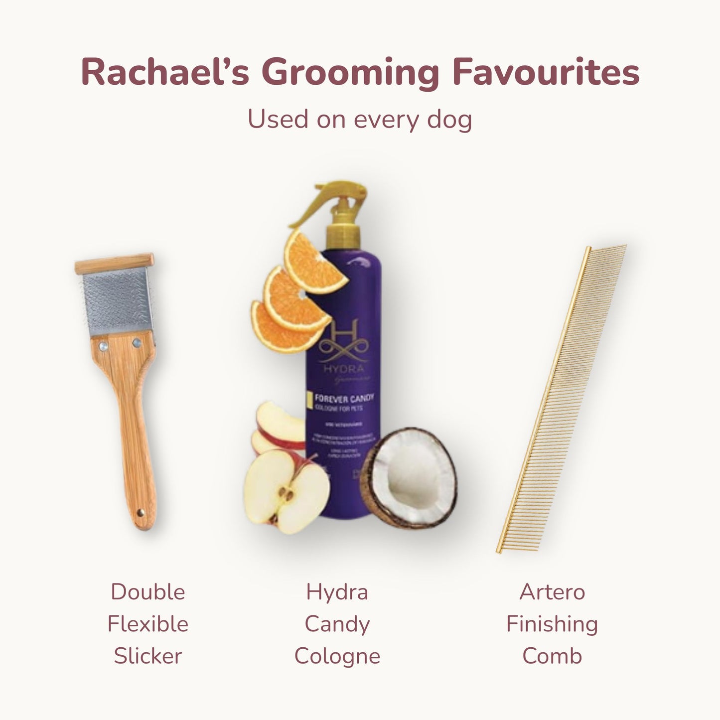 Rachael’s Grooming Favourites